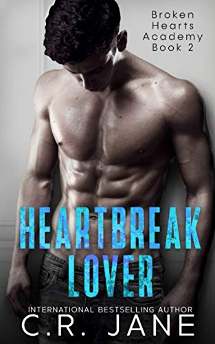Heartbreak Lover: A Bully Romance (Broken Hearts Academy, Band 2)