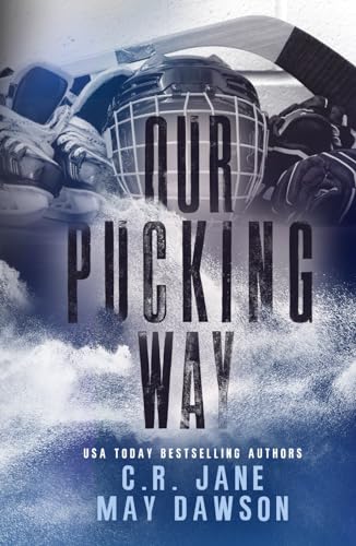 Our Pucking Way: Discreet Version: A Dark Mafia Hockey Romance (Rich Demons of Hockey) von Independently published