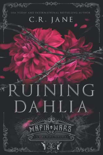 Ruining Dahlia: A Dark Mafia Romance (Mafia Wars, Band 1)