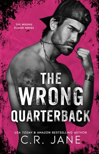 The Wrong Quarterback: A Football Romance (The Wrong Player Series, Band 1) von Independently published