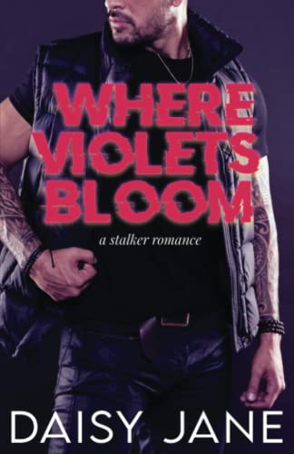 Where Violets Bloom: A Stalker Romance (Men of Paradise, Band 1)