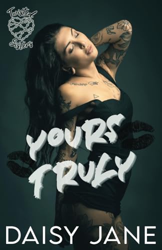 Yours Truly (Twisted Sisters, Band 2) von Independently published