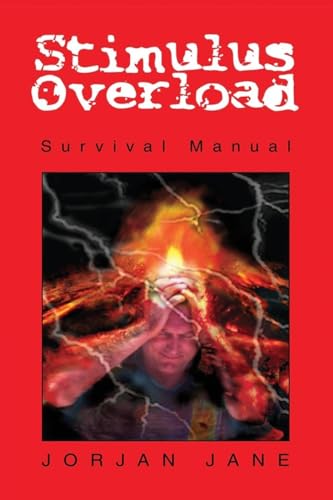 Stimulus Overload: Survival Manual von Authors' Tranquility Press
