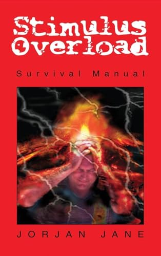 Stimulus Overload: Survival Manual von Authors' Tranquility Press