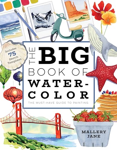 The Big Book of Watercolor: The Must-have Guide to Painting The Big Book of Watercolor: The Must-have Guide to Painting von Page Street Publishing Co.