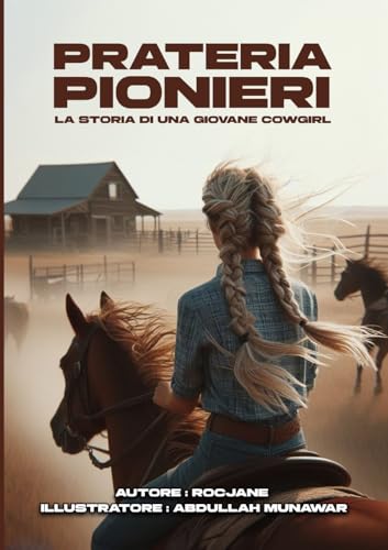 Pionieri della prateria: la storia di una giovane cowgirl von ROCJANE
