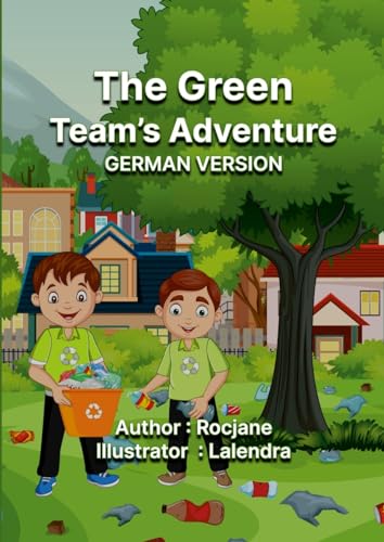 The Green Team's Adventure: German Version von Lulu.com