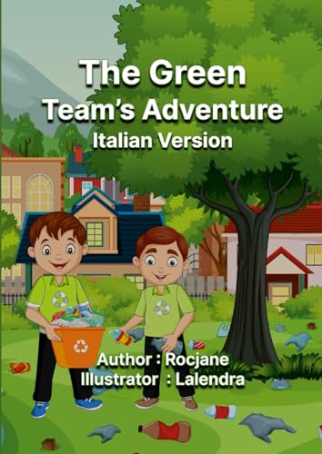 The Green Team's Adventure: Italian Version von Lulu.com