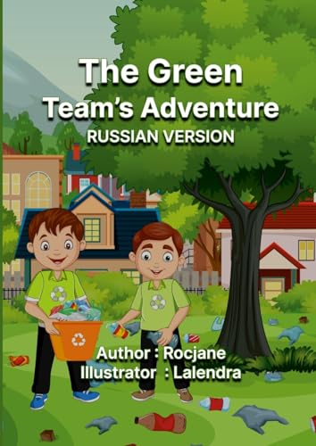 The Green Team's Adventure: Russian Veraion von Lulu.com