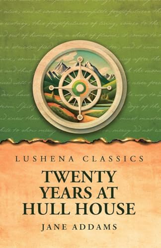 Twenty Years at Hull House von Lushena Books
