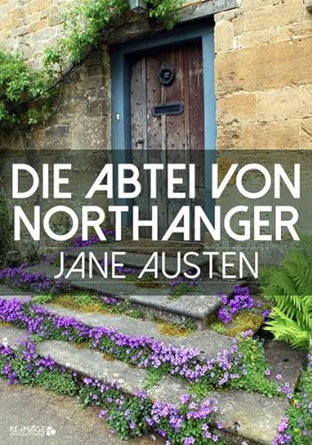 Die Abtei von Northanger (Re-Image Classics) von Re-Image Publishing