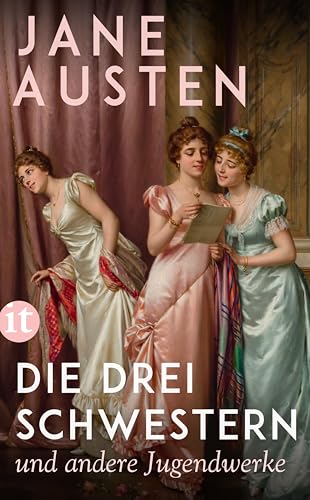 Die drei Schwestern und andere Jugendwerke (insel taschenbuch)