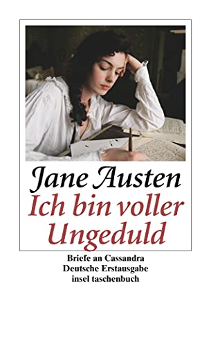 »Ich bin voller Ungeduld«: Briefe an Cassandra (insel taschenbuch)