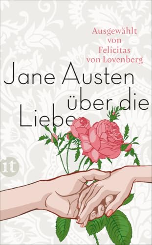 Jane Austen über die Liebe (insel taschenbuch)