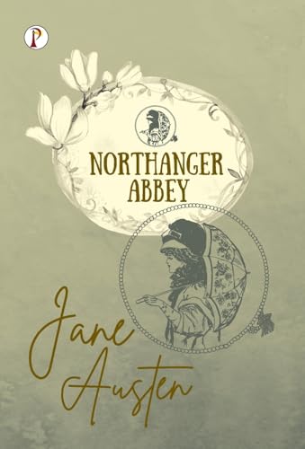 Northanger Abbey Northanger Abbey von Pharos Books Private Limited