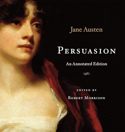 Persuasion: An Annotated Edition von Belknap Press
