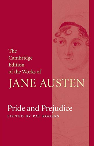 Pride and Prejudice (The Cambridge Edition of the Works of Jane Austen)