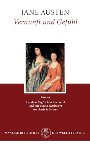Vernunft und Gefühl: Roman von Manesse Verlag