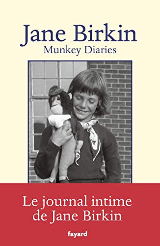 Munkey Diaries (1957-1982): Le Journal Intime of Jane Birkin von FAYARD