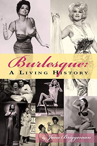 Burlesque: A Living History von BearManor Media