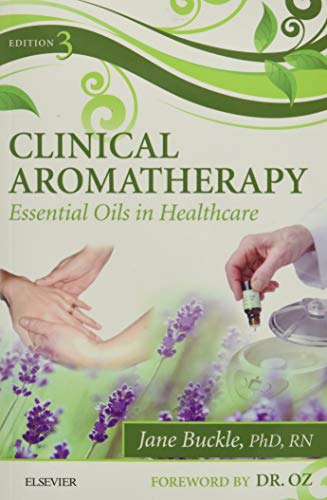 Clinical Aromatherapy: Essential Oils in Healthcare von Churchill Livingstone
