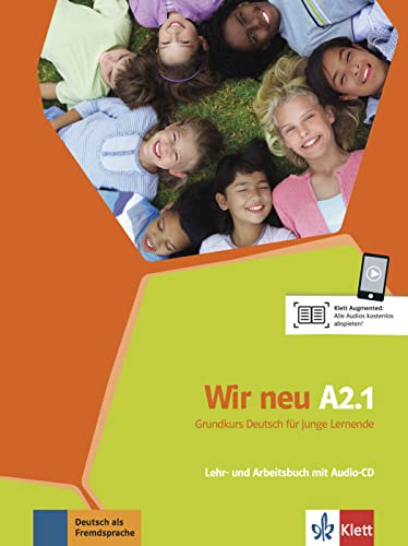 Wir neu A2.1: Grundkurs Deutsch für junge Lernende. Lehr- und Arbeitsbuch mit Audio-CD (Wir neu: Grundkurs Deutsch für junge Lernende)