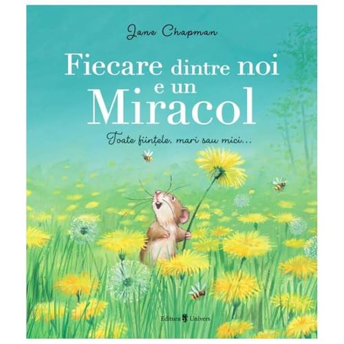 Fiecare Dintre Noi E Un Miracol von Univers