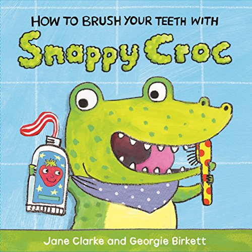 How to Brush Your Teeth with Snappy Croc von Red Fox Picture Books