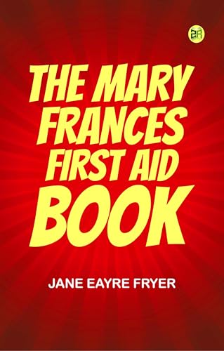 The Mary Frances First Aid Book von Zinc Read