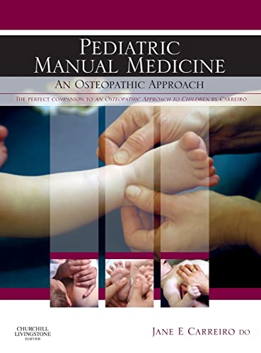 Pediatric Manual Medicine: An Osteopathic Approach