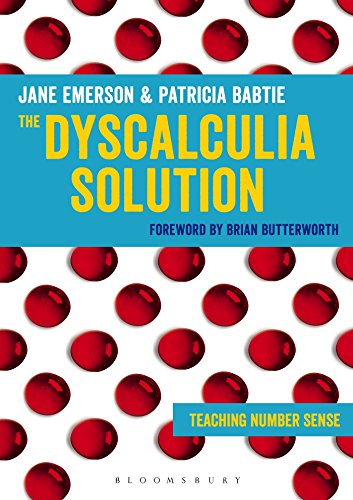 The Dyscalculia Solution: Teaching number sense von Bloomsbury Education
