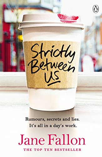 Strictly Between Us: Rumours, secrets and lies. It's all in a day's work von Penguin