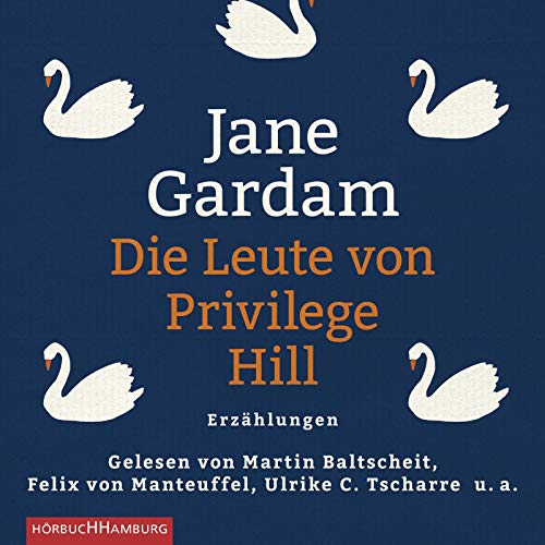 Die Leute von Privilege Hill: Erzählungen: 8 CDs