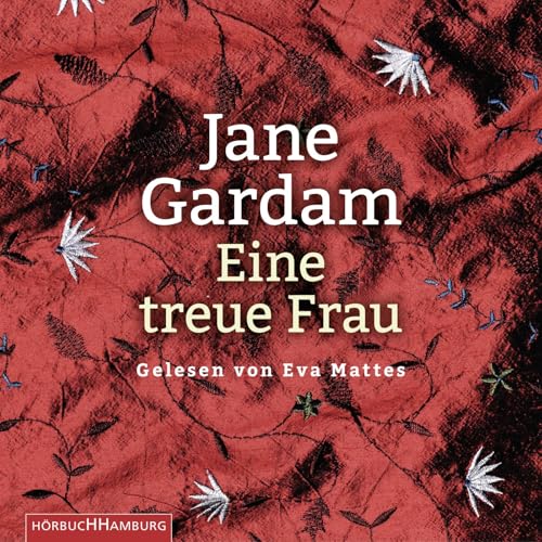 Eine treue Frau: 6 CDs von Hörbuch Hamburg