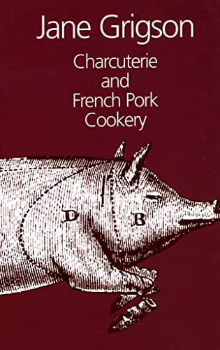 Charcuterie and French Pork Cookery von Grub Street