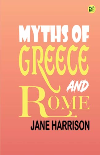 Myths of Greece and Rome von Zinc Read