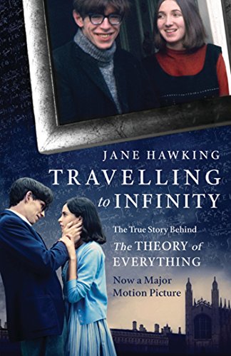 Travelling to Infinity: The True Story Behind the Theory of Everything von Alma Books