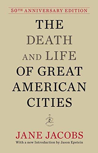 The Death and Life of Great American Cities (50th Anniversary Edition) (Modern Library) 50 Anv edition