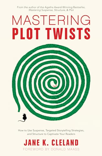 Mastering Plot Twists: How to Use Suspense, Targeted Storytelling Strategies, and Structure to Captivate Your Readers von Penguin