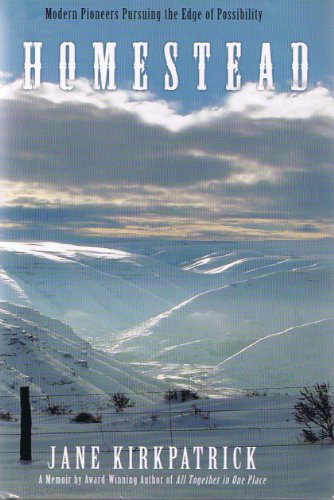 Homestead: Modern Pioneers Pursuing the Edge of Possibility by Jane Kirkpatrick (2005) Gebundene Ausgabe