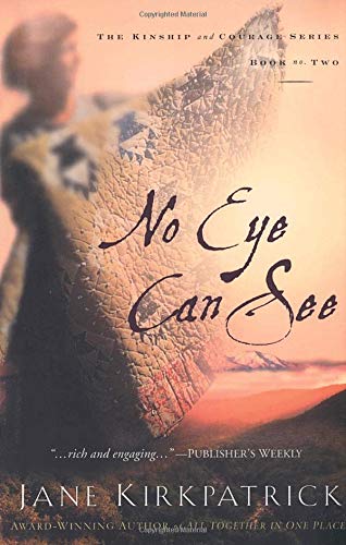 No Eye Can See (Kinship and Courage, Band 2) von WaterBrook
