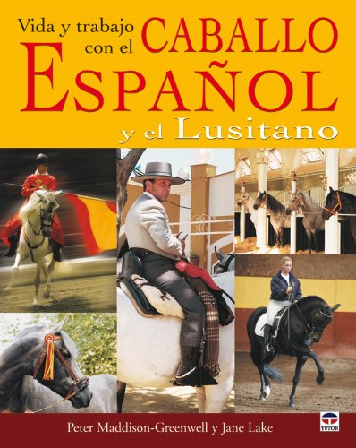 Vida y trabajo con el caballo español y el lusitaño von -99999