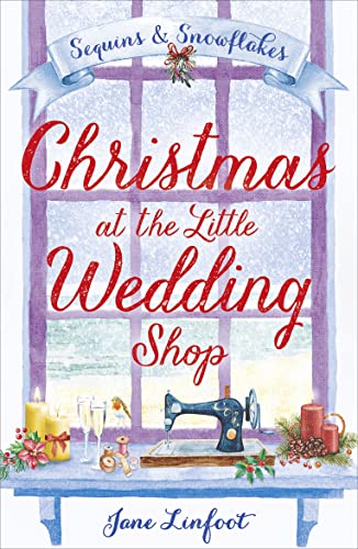 Christmas at the Little Wedding Shop: A heartwarming romantic comedy and the perfect christmas romance book (The Little Wedding Shop by the Sea, Band 2)