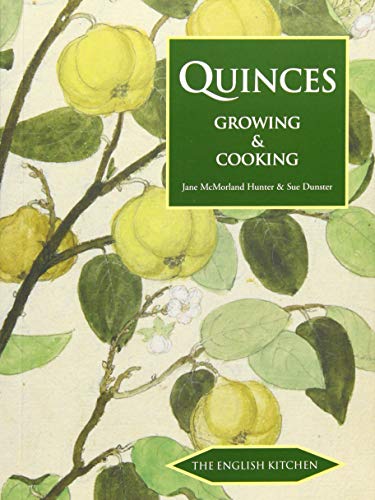 Quinces: Growing and Cooking: Growing & Cooking (The English Kitchen) von Prospect Books (UK)