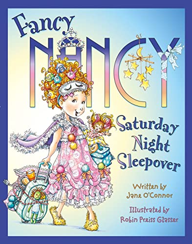 Fancy Nancy Saturday Night Sleepover von HarperCollinsChildren’sBooks