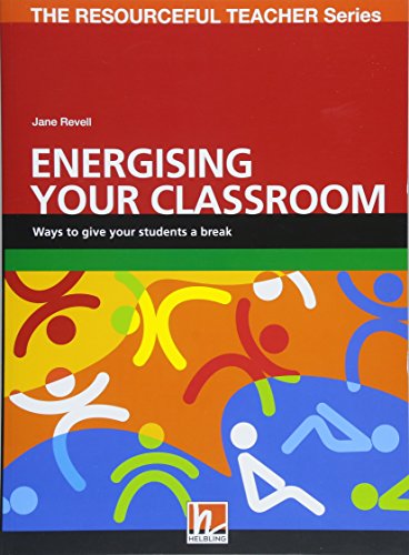 Energising Your Classroom: The Resourceful Teacher Series von Helbling Verlag GmbH