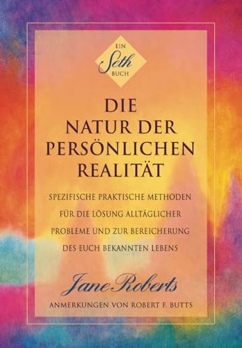 DIE NATUR DER PERSÖNLICHEN REALITÄT von Seth-Verlag