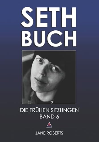 SETH-BUCH - DIE FRÜHEN SITZUNGEN, Band 6
