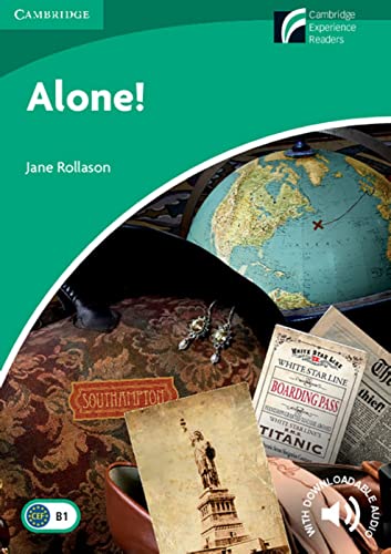 Alone!: Level 3: Pre-Intermediate. Paperback with downloadable audio (Cambridge Experience Readers)