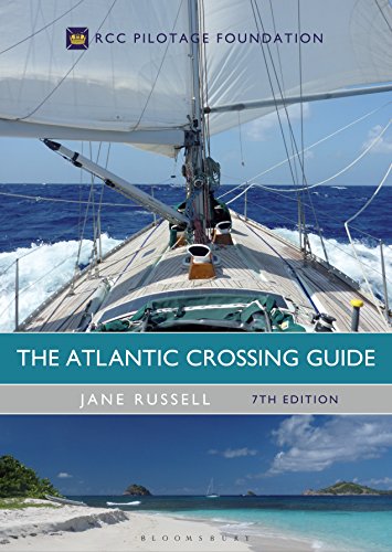 The Atlantic Crossing Guide 7th edition: RCC Pilotage Foundation von Adlard Coles Nautical Press